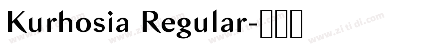 Kurhosia Regular字体转换 Kurhosia Regular字体转换